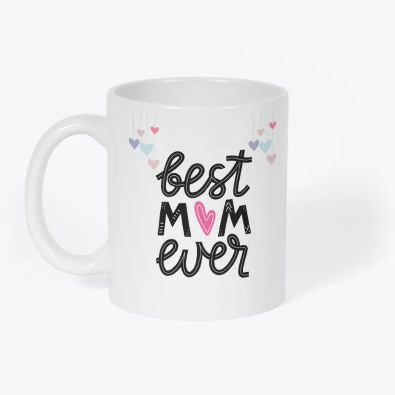 BEST MOM EVER Mug