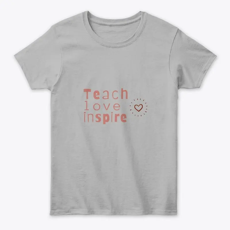 Teach Love Inspire